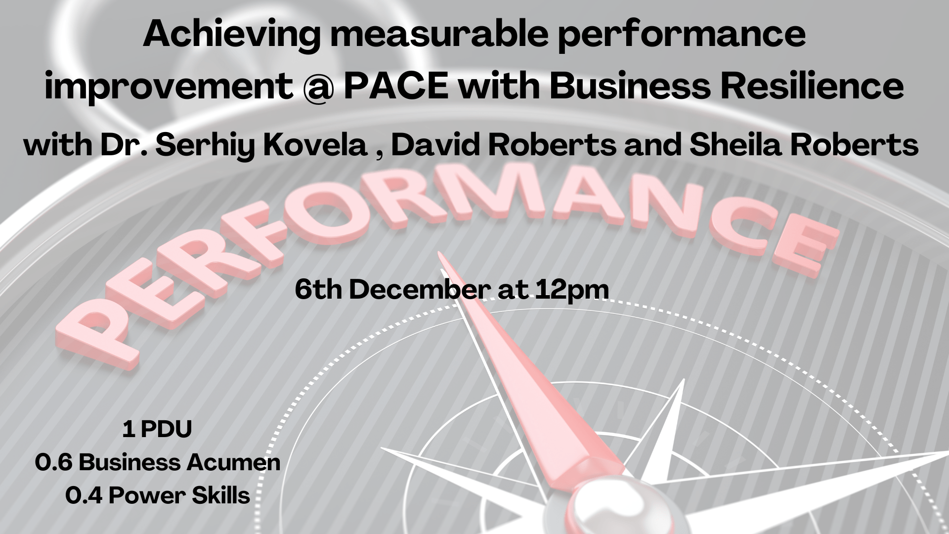 Achieving measurable performance @ PACE with Business Resilience